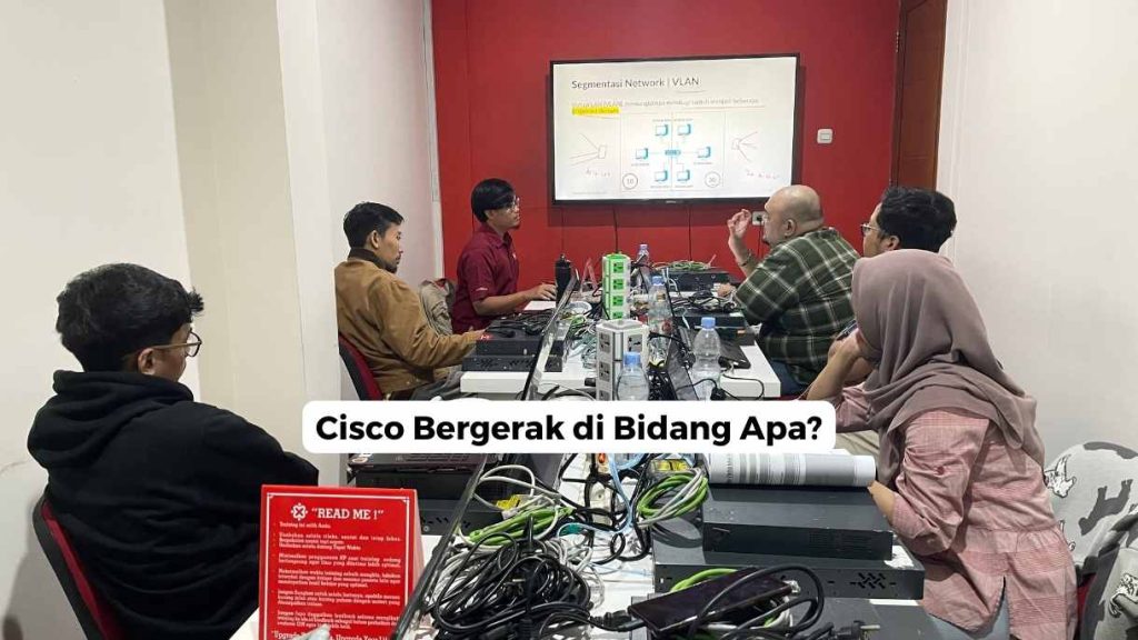 Cisco Bergerak di Bidang Apa