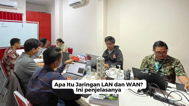 Apa Itu Jaringan LAN dan WAN