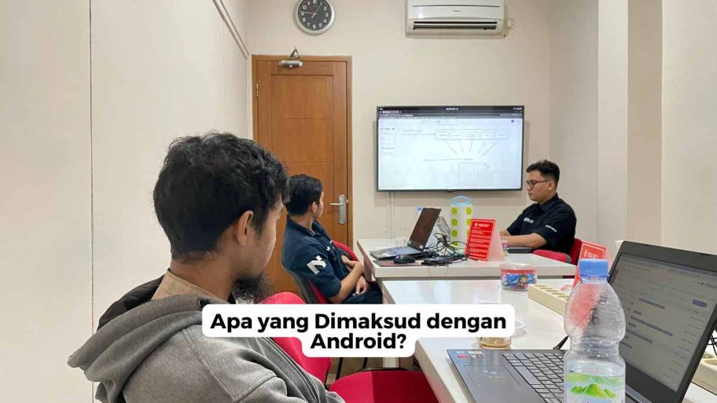 Apa yang Dimaksud dengan Android
