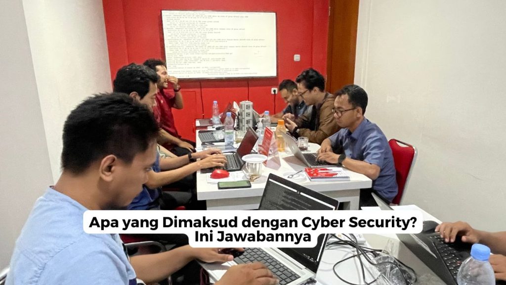 Apa yang Dimaksud dengan Cyber Security?