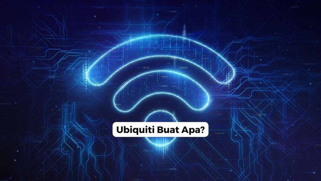 Ubiquiti Buat Apa