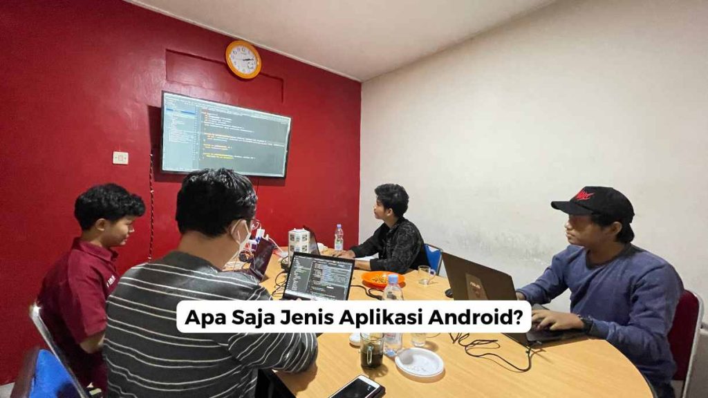 Apa Saja Jenis Aplikasi Android