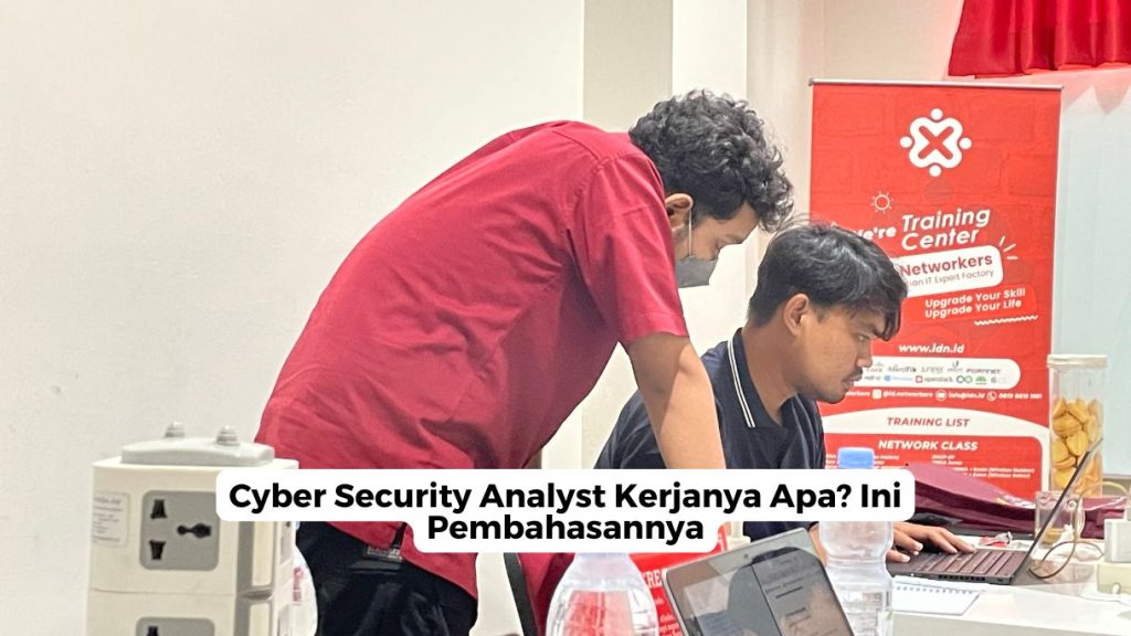 Cyber Security Analyst Kerjanya Apa?