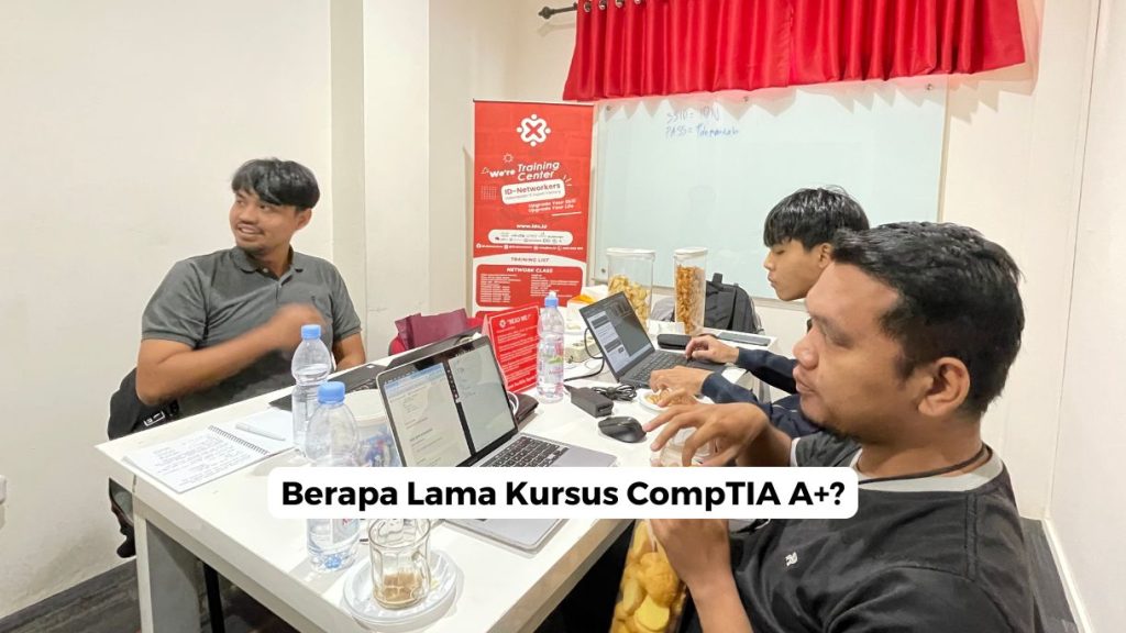 Berapa Lama Kursus CompTIA A+?